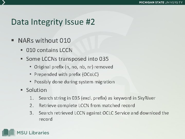 Data Integrity Issue #2 § NARs without 010 § 010 contains LCCN § Some