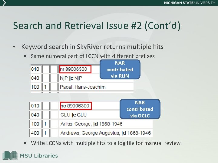 Search and Retrieval Issue #2 (Cont’d) • Keyword search in Sky. River returns multiple