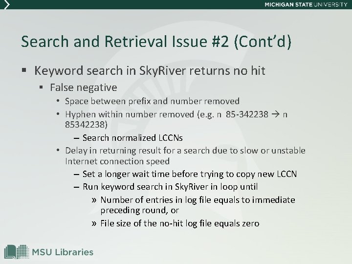 Search and Retrieval Issue #2 (Cont’d) § Keyword search in Sky. River returns no