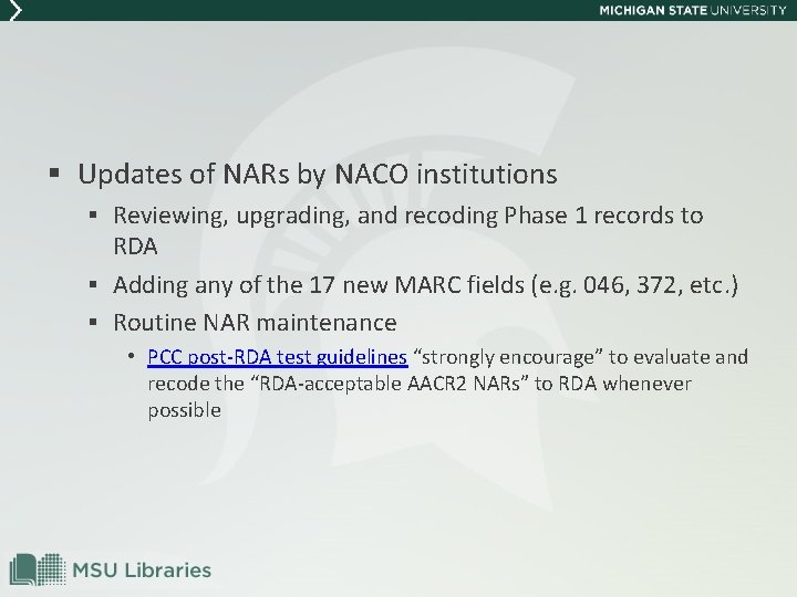 § Updates of NARs by NACO institutions § Reviewing, upgrading, and recoding Phase 1