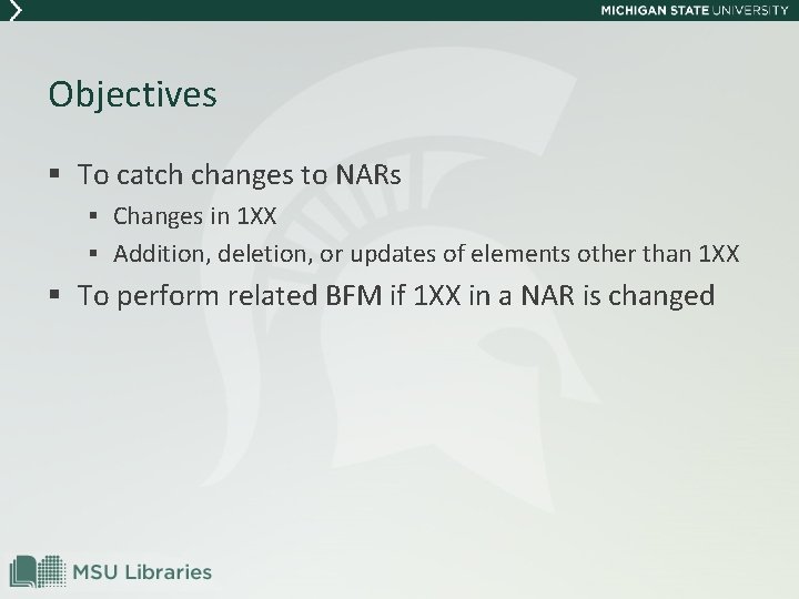 Objectives § To catch changes to NARs § Changes in 1 XX § Addition,
