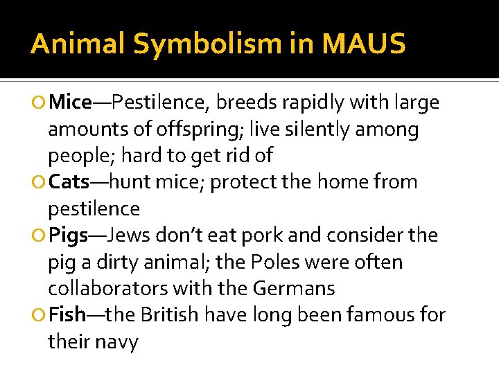 Animal Symbolism in MAUS Mice—Pestilence, breeds rapidly with large amounts of offspring; live silently