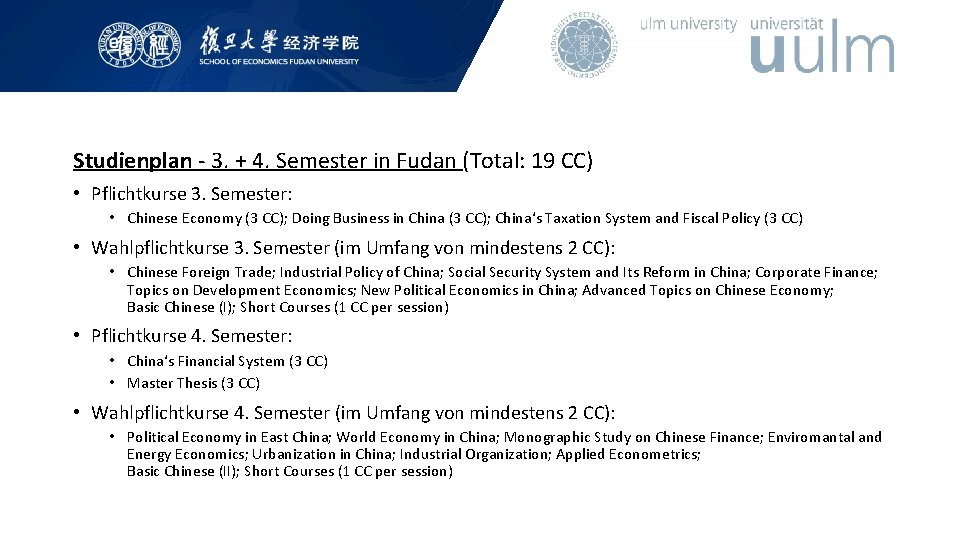 Studienplan - 3. + 4. Semester in Fudan (Total: 19 CC) • Pflichtkurse 3.