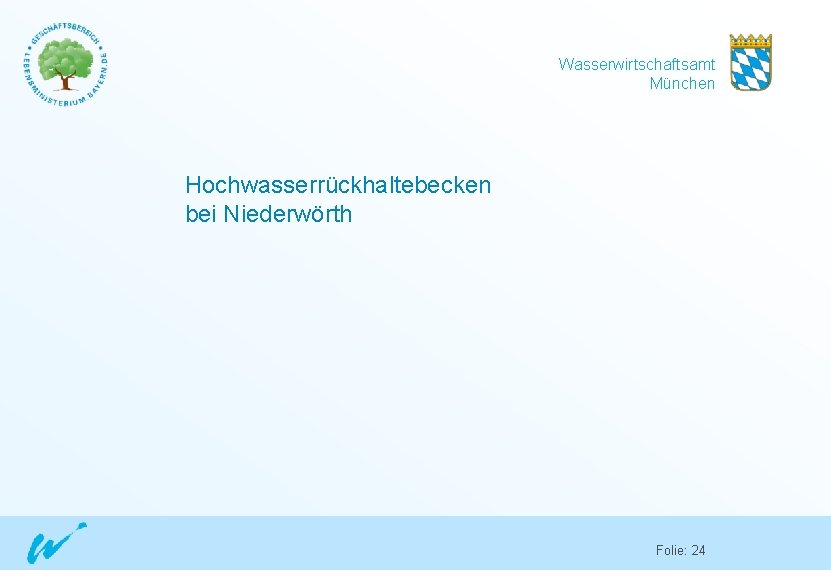 Wasserwirtschaftsamt München Hochwasserrückhaltebecken bei Niederwörth Folie: 24 