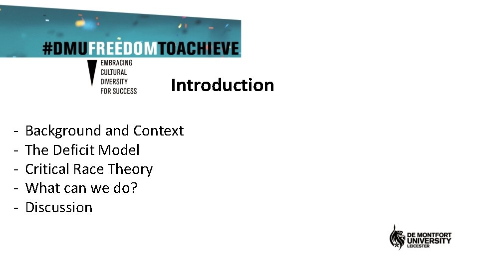 Introduction - Background and Context The Deficit Model Critical Race Theory What can we