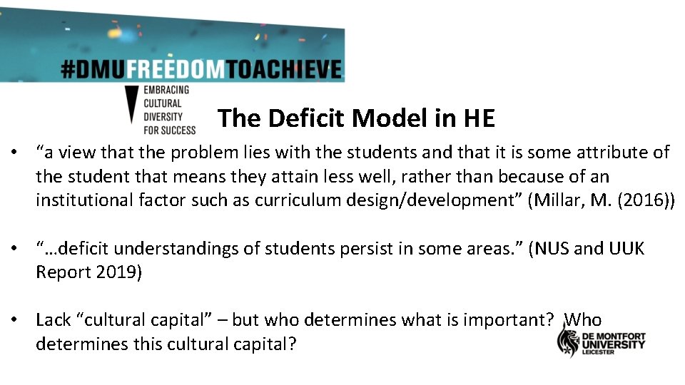 The Deficit Model in HE • “a view that the problem lies with the