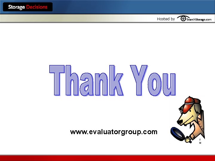 Hosted by www. evaluatorgroup. com T M 