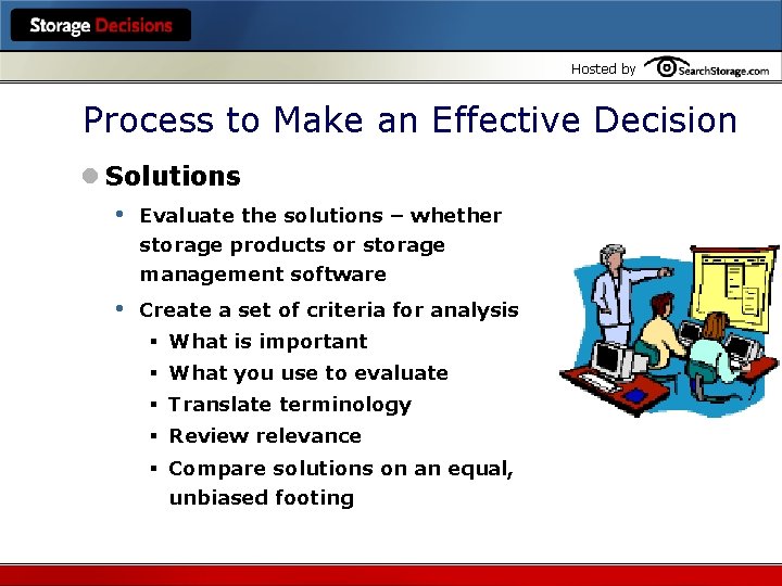 Hosted by Process to Make an Effective Decision l Solutions • Evaluate the solutions