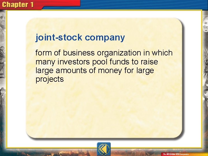 joint-stock company form of business organization in which many investors pool funds to raise