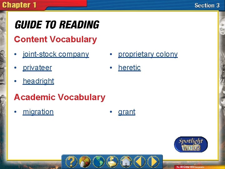 Content Vocabulary • joint-stock company • proprietary colony • privateer • heretic • headright