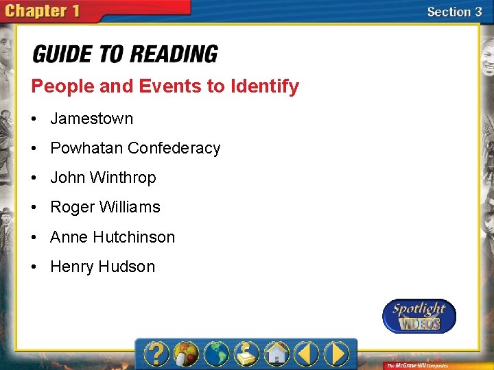 People and Events to Identify • Jamestown • Powhatan Confederacy • John Winthrop •