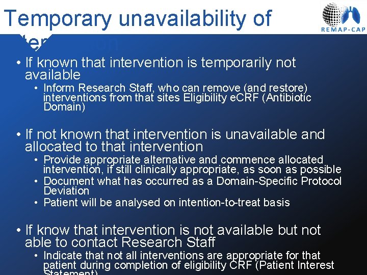 Temporary unavailability of intervention • If known that intervention is temporarily not available •