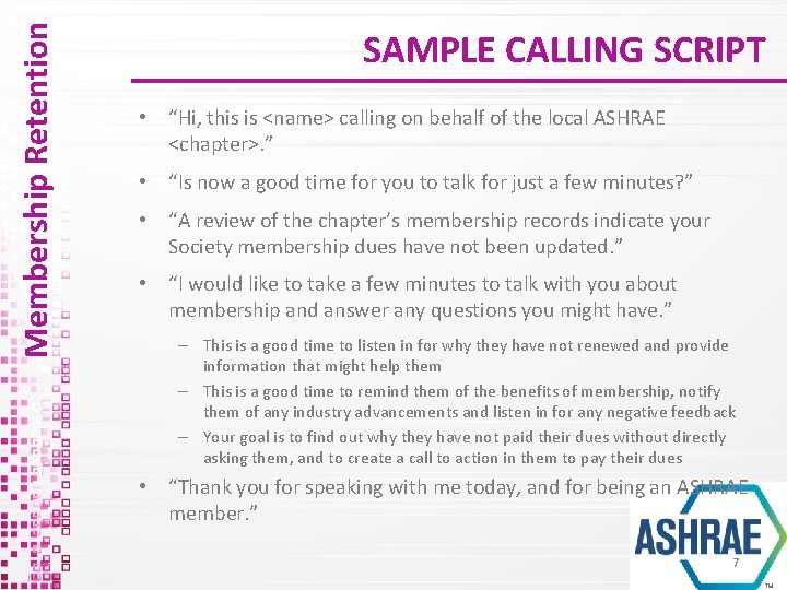 Membership Retention SAMPLE CALLING SCRIPT • “Hi, this is <name> calling on behalf of Membership Retention SAMPLE CALLING SCRIPT • “Hi, this is <name> calling on behalf of