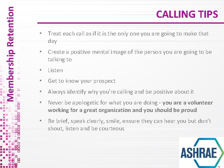 Membership Retention CALLING TIPS • Treat each call as if it is the only Membership Retention CALLING TIPS • Treat each call as if it is the only