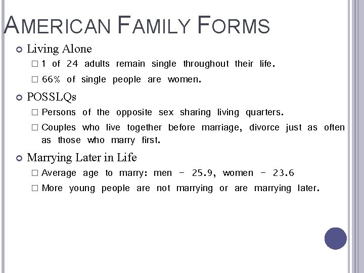AMERICAN FAMILY FORMS Living Alone � 1 of 24 adults remain single throughout their