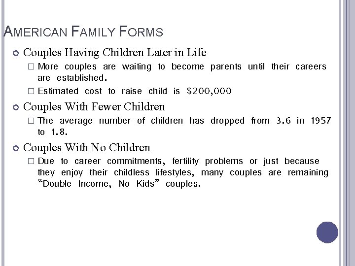 AMERICAN FAMILY FORMS Couples Having Children Later in Life � More couples are waiting
