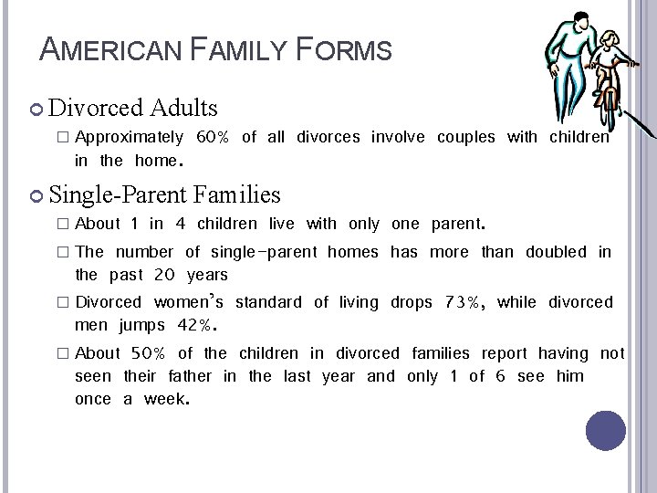 AMERICAN FAMILY FORMS Divorced Adults � Approximately 60% of all divorces involve couples with