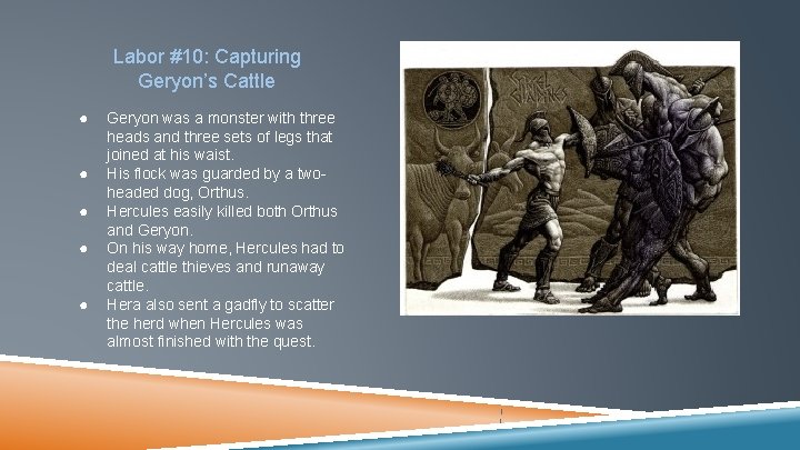 Labor #10: Capturing Geryon’s Cattle ● ● ● Geryon was a monster with three