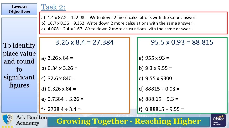 Lesson Objectives Task 2: a) 1. 4 x 87. 2 = 122. 08. Write