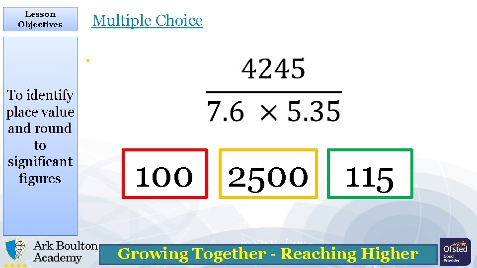 Lesson Objectives Multiple Choice • To identify place value and round to significant figures
