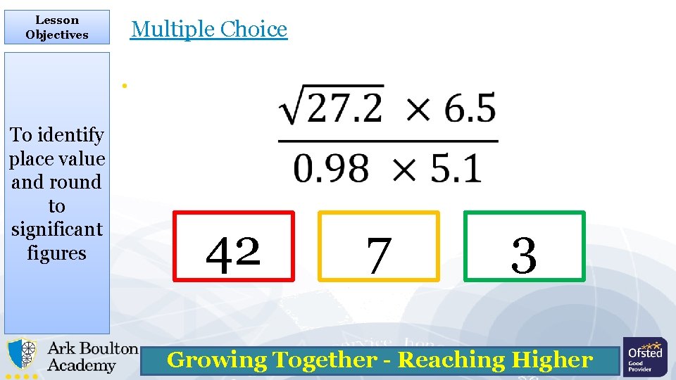 Lesson Objectives Multiple Choice • To identify place value and round to significant figures