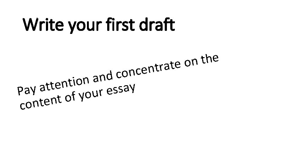 Write your first draft n e c n o c d n a n