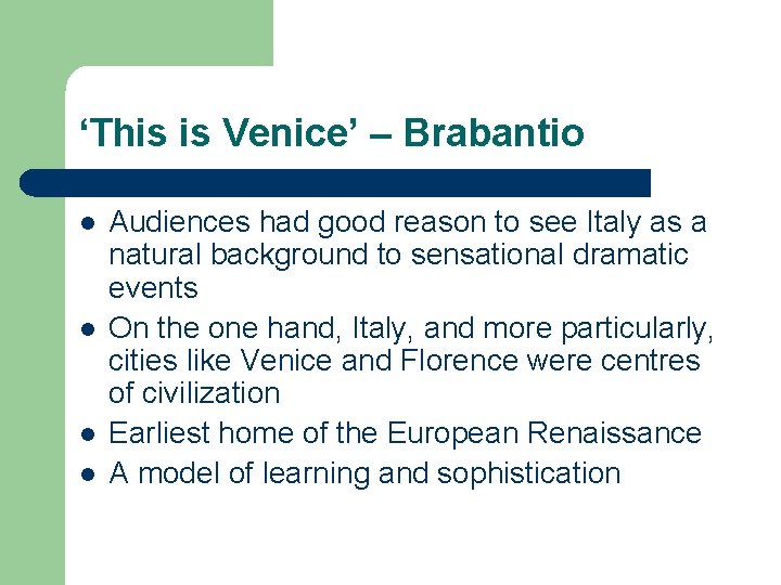 ‘This is Venice’ – Brabantio l l Audiences had good reason to see Italy