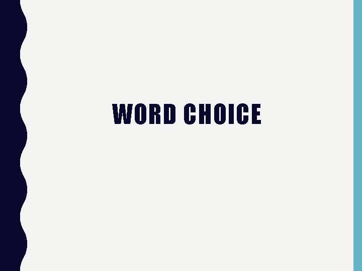 WORD CHOICE 