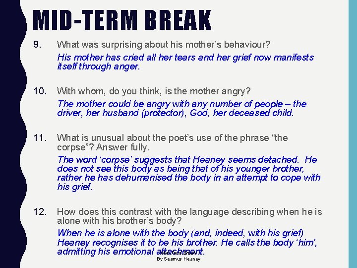MID-TERM BREAK 9. What was surprising about his mother’s behaviour? His mother has cried