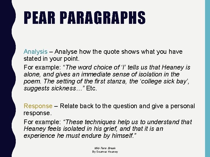 PEAR PARAGRAPHS Analysis – Analyse how the quote shows what you have stated in