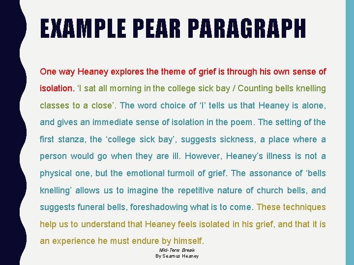 EXAMPLE PEAR PARAGRAPH One way Heaney explores theme of grief is through his own