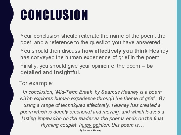 CONCLUSION Your conclusion should reiterate the name of the poem, the poet, and a