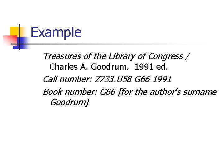 Example Treasures of the Library of Congress / Charles A. Goodrum. 1991 ed. Call