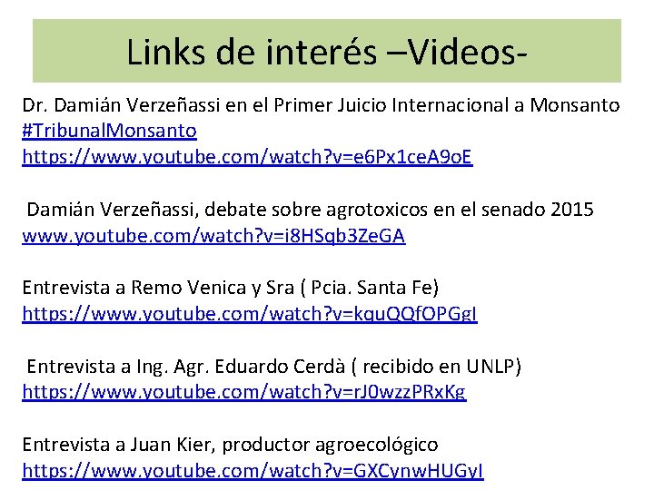 Links de interés –Videos. Dr. Damián Verzeñassi en el Primer Juicio Internacional a Monsanto