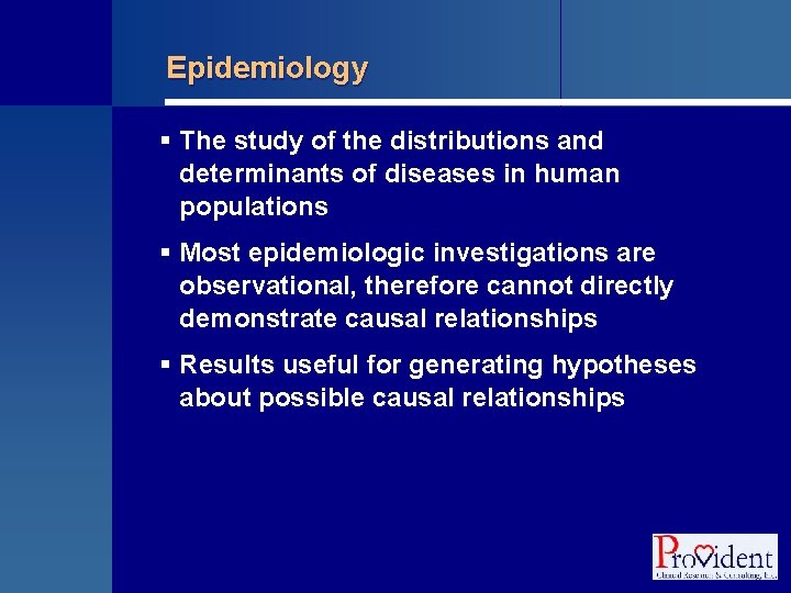 Epidemiology § The study of the distributions and determinants of diseases in human populations