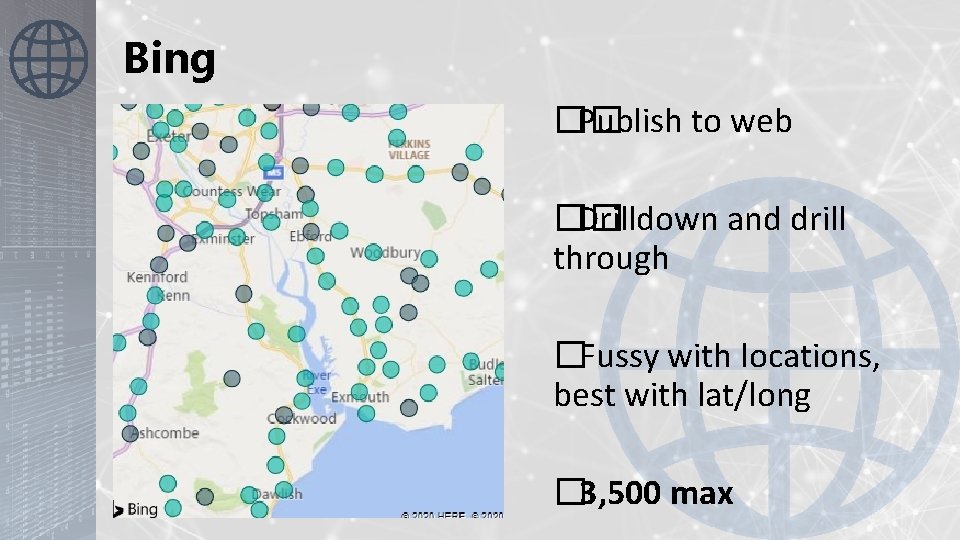 Bing �� Publish to web �� Drilldown and drill through �Fussy with locations, best