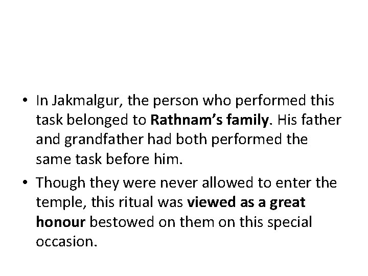  • In Jakmalgur, the person who performed this task belonged to Rathnam’s family.