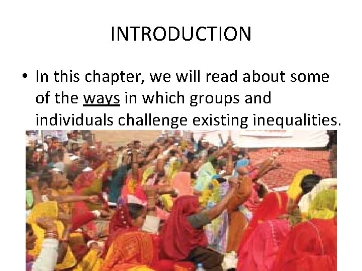 INTRODUCTION • In this chapter, we will read about some of the ways in