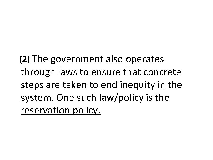 (2) The government also operates through laws to ensure that concrete steps are taken