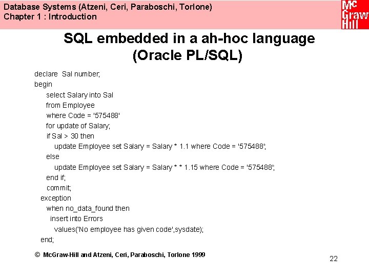 Database Systems (Atzeni, Ceri, Paraboschi, Torlone) Chapter 1 : Introduction SQL embedded in a