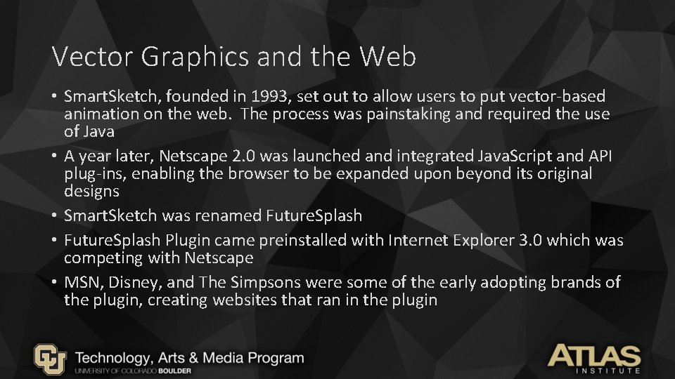 Vector Graphics and the Web • Smart. Sketch, founded in 1993, set out to Vector Graphics and the Web • Smart. Sketch, founded in 1993, set out to