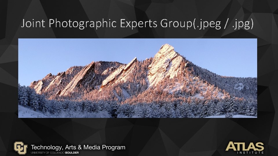 Joint Photographic Experts Group(. jpeg /. jpg) Joint Photographic Experts Group(. jpeg /. jpg)