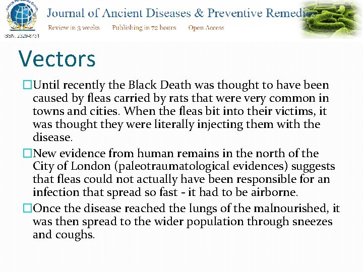 Vectors �Until recently the Black Death was thought to have been caused by fleas