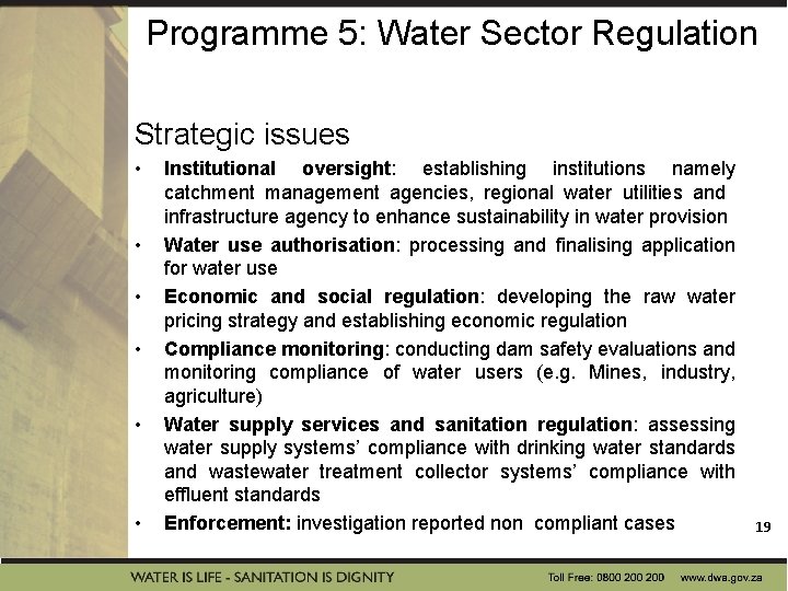 Programme 5: Water Sector Regulation Strategic issues • • • Institutional oversight: establishing institutions