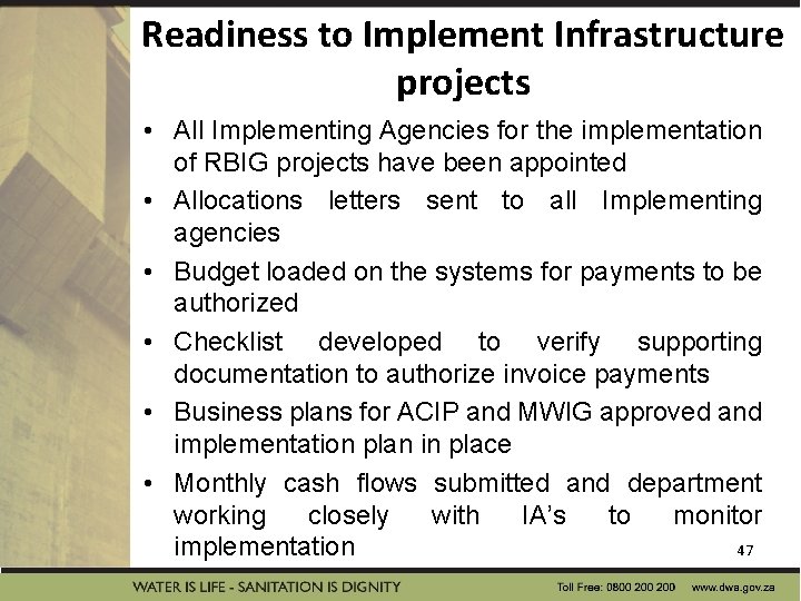 Readiness to Implement Infrastructure projects • All Implementing Agencies for the implementation of RBIG