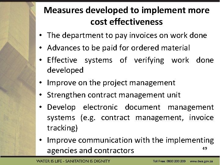 Measures developed to implement more cost effectiveness • The department to pay invoices on