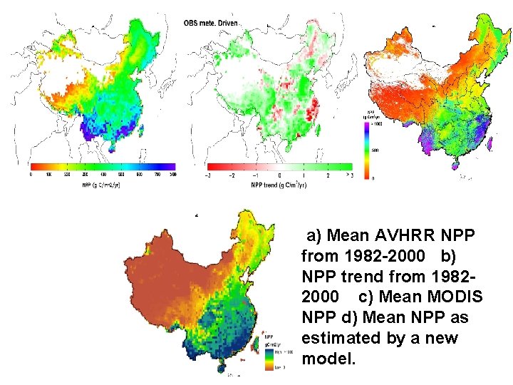 a. b. c. d. a) Mean AVHRR NPP from 1982 -2000 b) NPP trend