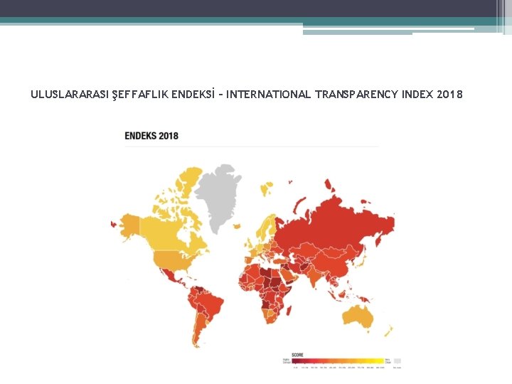 ULUSLARARASI ŞEFFAFLIK ENDEKSİ – INTERNATIONAL TRANSPARENCY INDEX 2018 