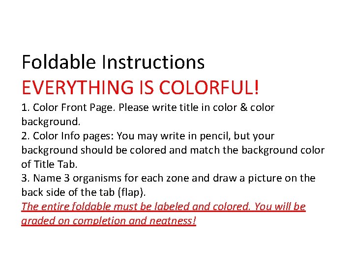 Foldable Instructions EVERYTHING IS COLORFUL! 1. Color Front Page. Please write title in color