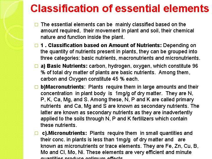 Classification of essential elements � The essential elements can be mainly classified based on